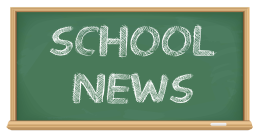 SCHOOL NEWS FOR  MONDAY MAY 7, 2018